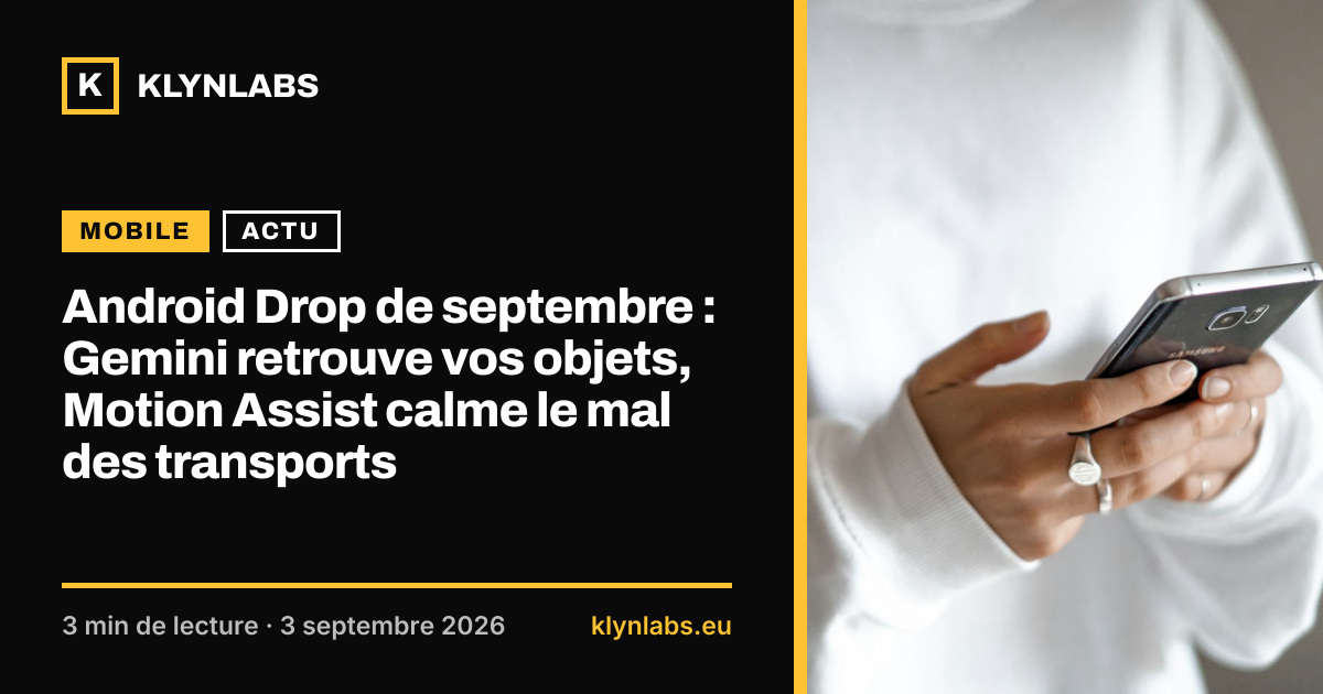 Aperçu de la carte de partage : Android Drop de septembre : Gemini retrouve vos objets, Motion Assist calme le mal des transports