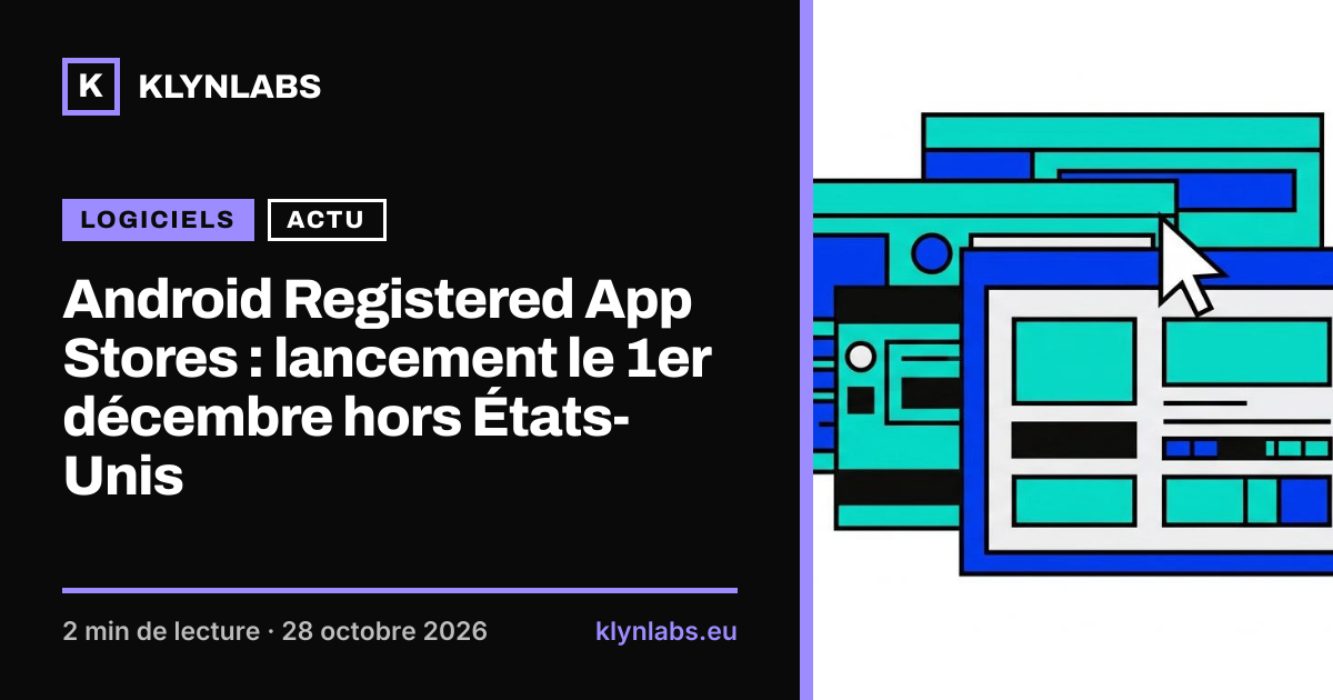 Aperçu de la carte de partage : Android Registered App Stores : lancement le 1er décembre hors États-Unis
