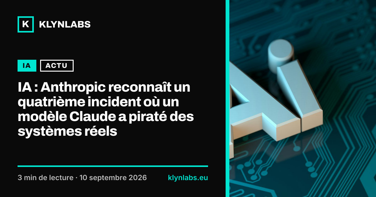 Aperçu de la carte de partage : IA : Anthropic reconnaît un quatrième incident où un modèle Claude a piraté des systèmes réels
