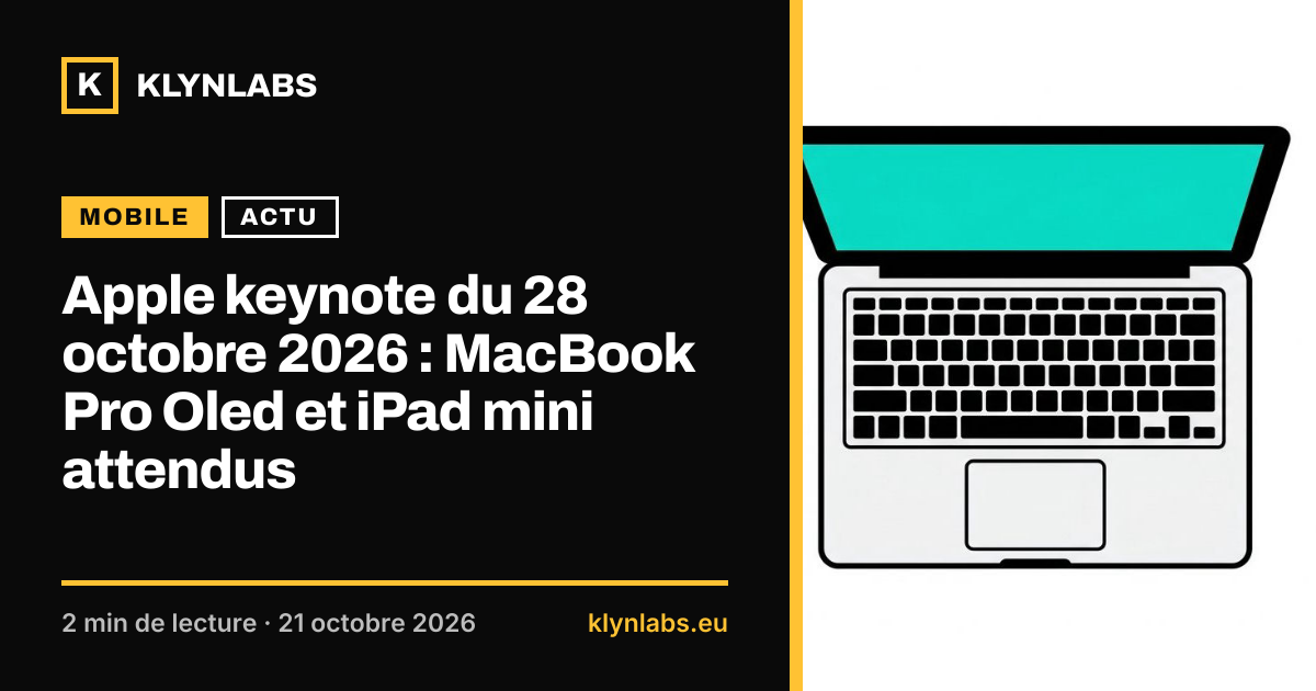 Aperçu de la carte de partage : Apple keynote du 28 octobre 2026 : MacBook Pro Oled et iPad mini attendus