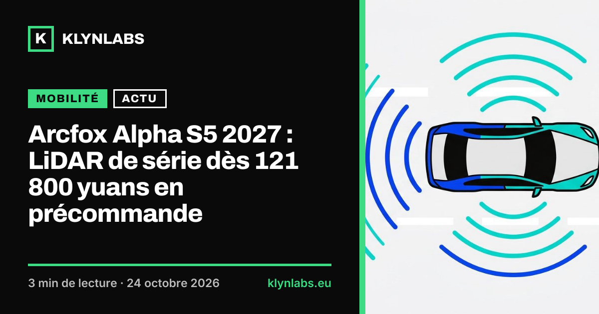 Aperçu de la carte de partage : Arcfox Alpha S5 2027 : LiDAR de série dès 121 800 yuans en précommande