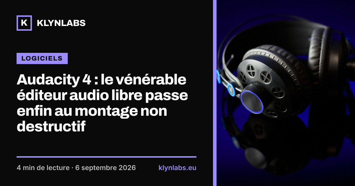 Aperçu de la carte de partage : Audacity 4 : le vénérable éditeur audio libre passe enfin au montage non destructif