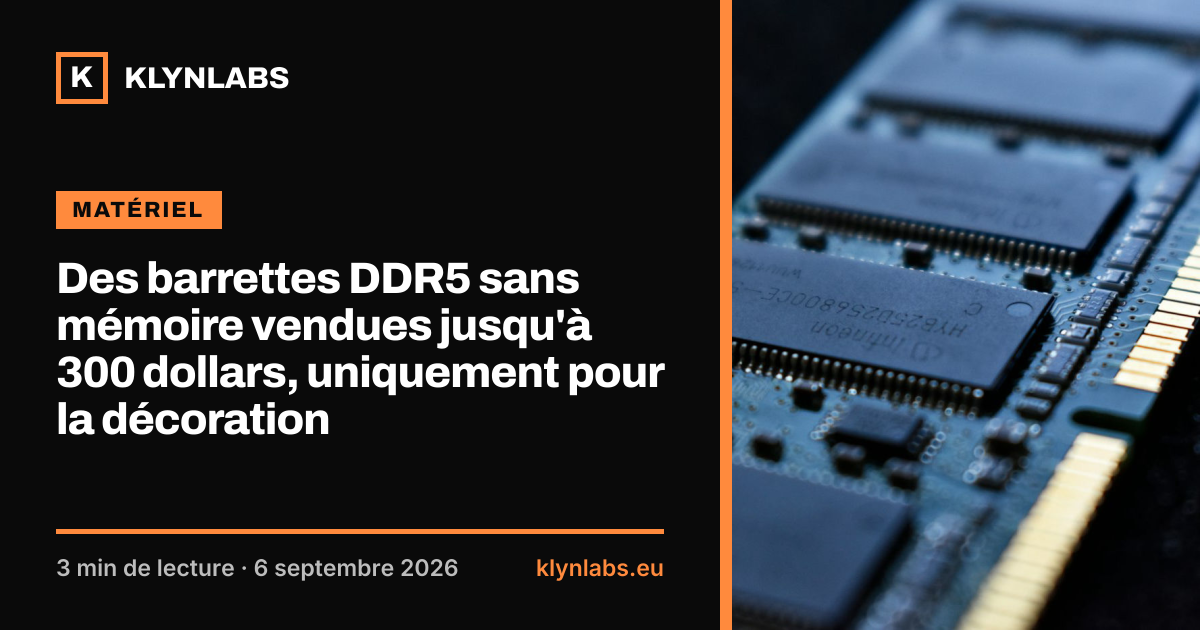 Aperçu de la carte de partage : Des barrettes DDR5 sans mémoire vendues jusqu'à 300 dollars, uniquement pour la décoration