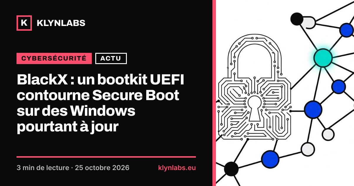 Aperçu de la carte de partage : BlackX : un bootkit UEFI contourne Secure Boot sur des Windows pourtant à jour
