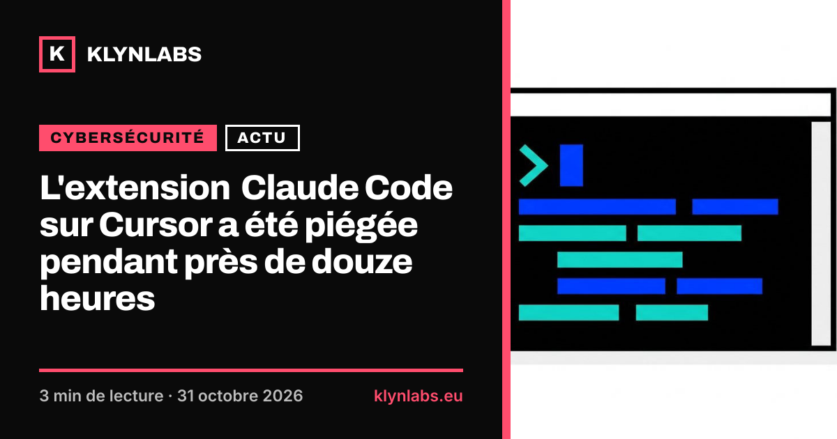 Aperçu de la carte de partage : L'extension Claude Code sur Cursor a été piégée pendant près de douze heures