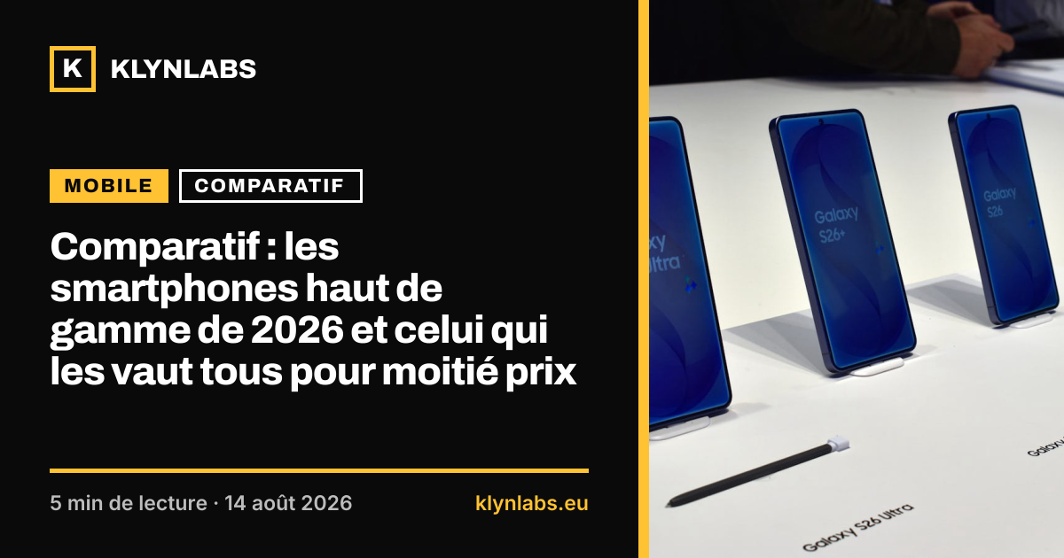 Aperçu de la carte de partage : Comparatif : les smartphones haut de gamme de 2026 et celui qui les vaut tous pour moitié prix