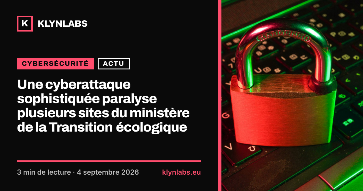Aperçu de la carte de partage : Une cyberattaque sophistiquée paralyse plusieurs sites du ministère de la Transition écologique
