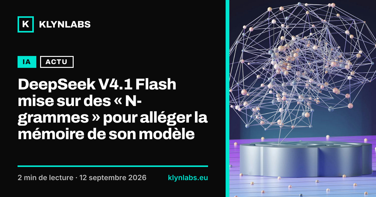 Aperçu de la carte de partage : DeepSeek V4.1 Flash mise sur des « N-grammes » pour alléger la mémoire de son modèle