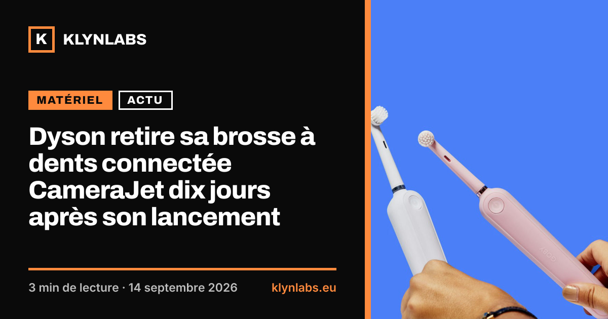 Aperçu de la carte de partage : Dyson retire sa brosse à dents connectée CameraJet dix jours après son lancement