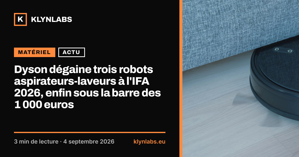 Aperçu de la carte de partage : Dyson dégaine trois robots aspirateurs-laveurs à l'IFA 2026, enfin sous la barre des 1 000 euros