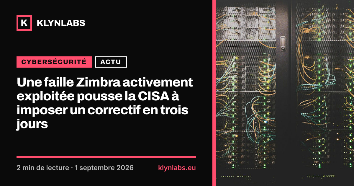 Aperçu de la carte de partage : Une faille Zimbra activement exploitée pousse la CISA à imposer un correctif en trois jours