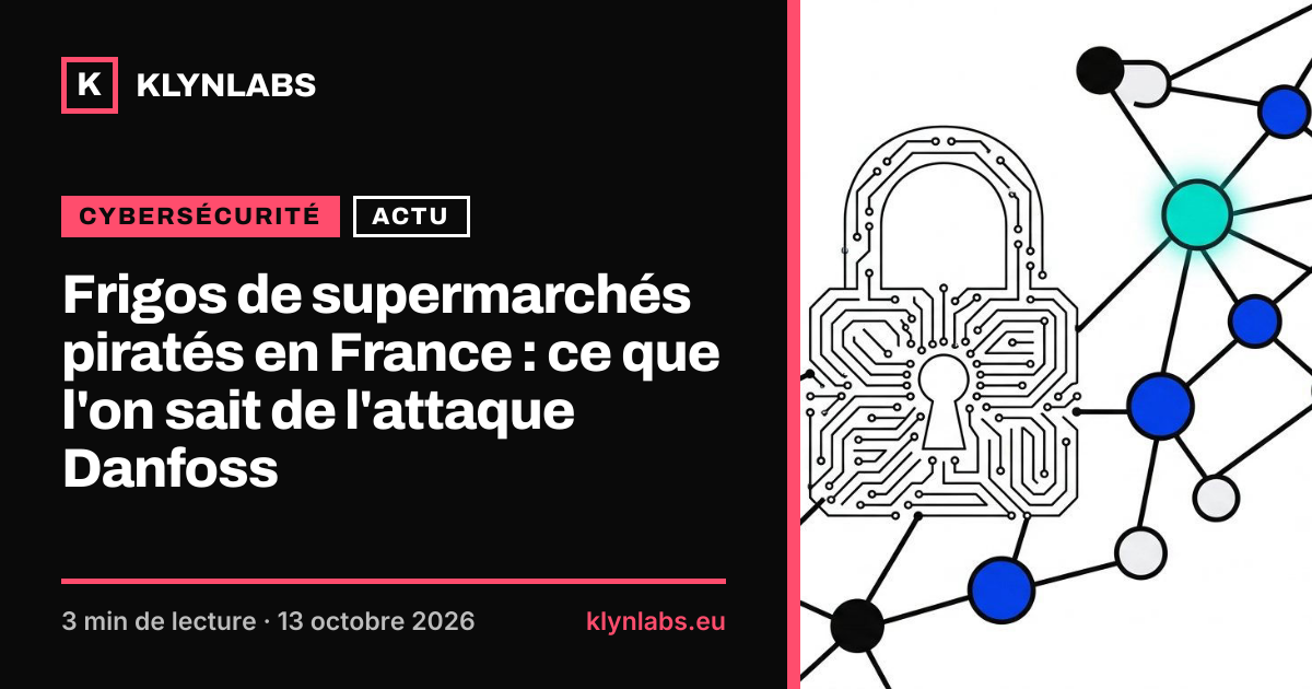 Aperçu de la carte de partage : Frigos de supermarchés piratés en France : ce que l'on sait de l'attaque Danfoss