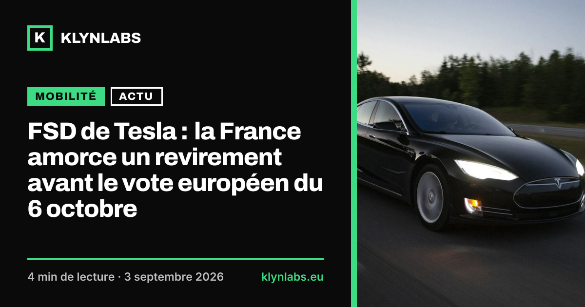 Aperçu de la carte de partage : FSD de Tesla : la France amorce un revirement avant le vote européen du 6 octobre