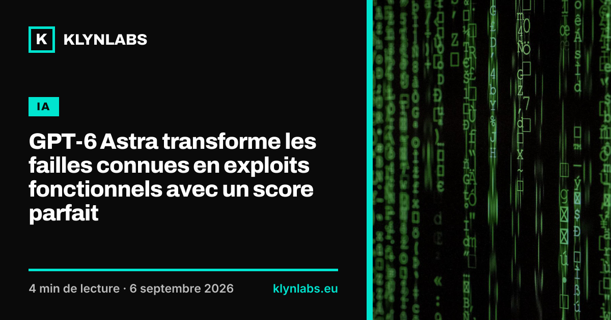Aperçu de la carte de partage : GPT-6 Astra transforme les failles connues en exploits fonctionnels avec un score parfait