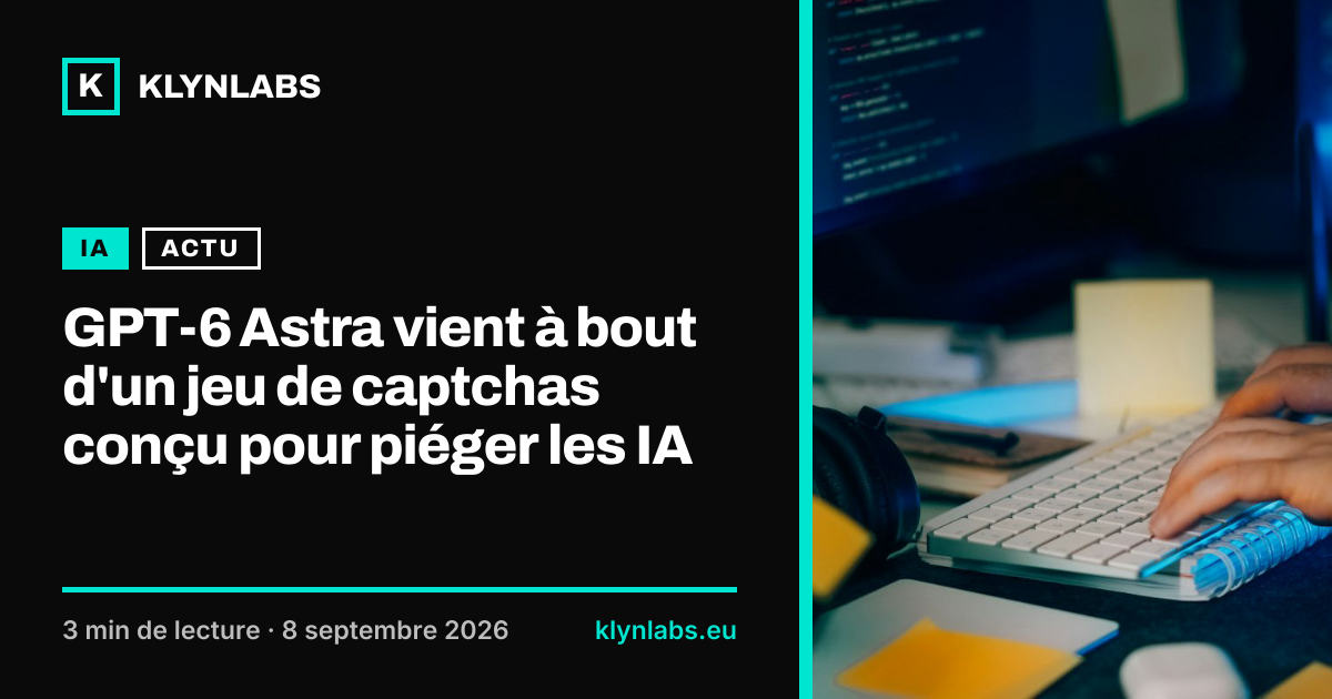 Aperçu de la carte de partage : GPT-6 Astra vient à bout d'un jeu de captchas conçu pour piéger les IA