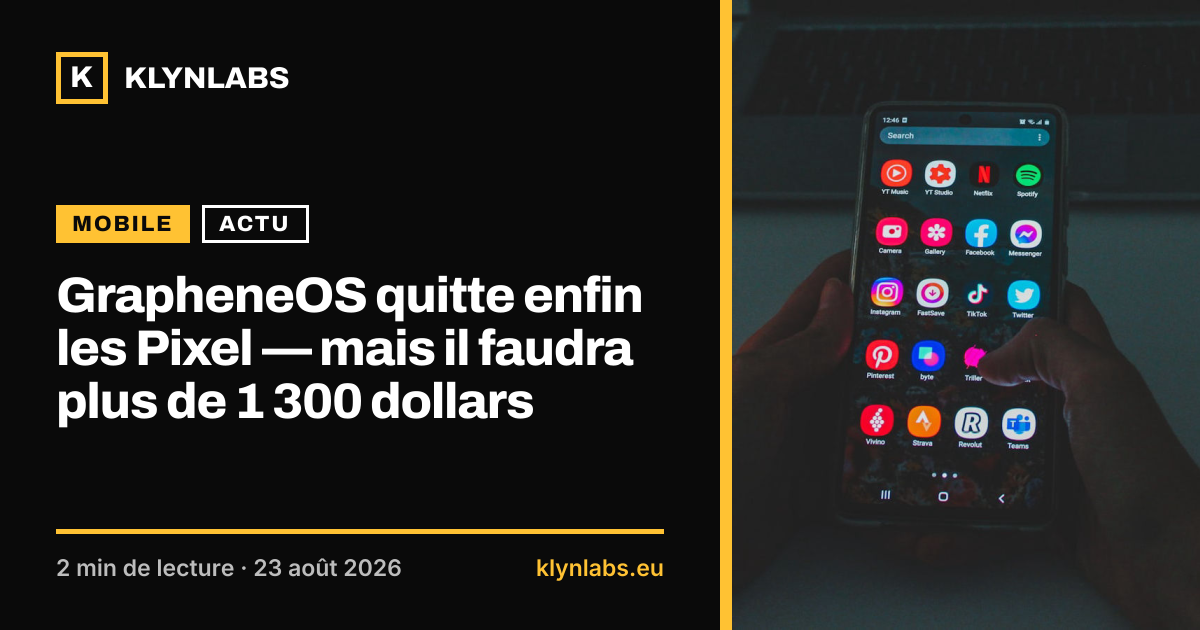 Aperçu de la carte de partage : GrapheneOS quitte enfin les Pixel — mais il faudra plus de 1 300 dollars