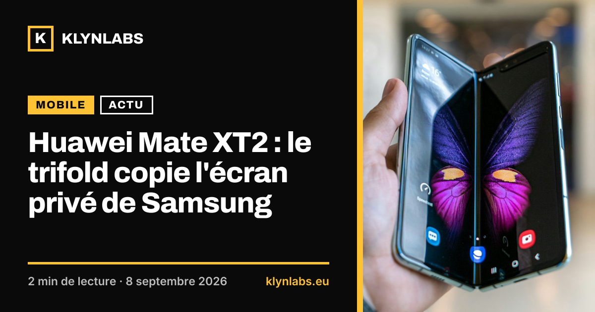 Aperçu de la carte de partage : Huawei Mate XT2 : le trifold copie l'écran privé de Samsung