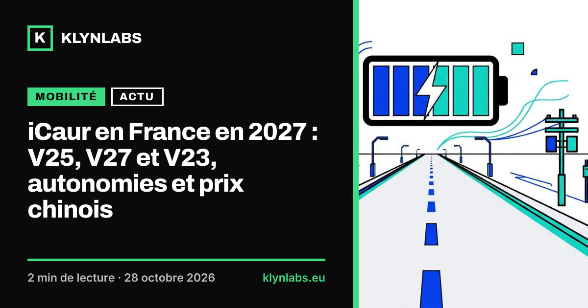 Aperçu de la carte de partage : iCaur en France en 2027 : V25, V27 et V23, autonomies et prix chinois