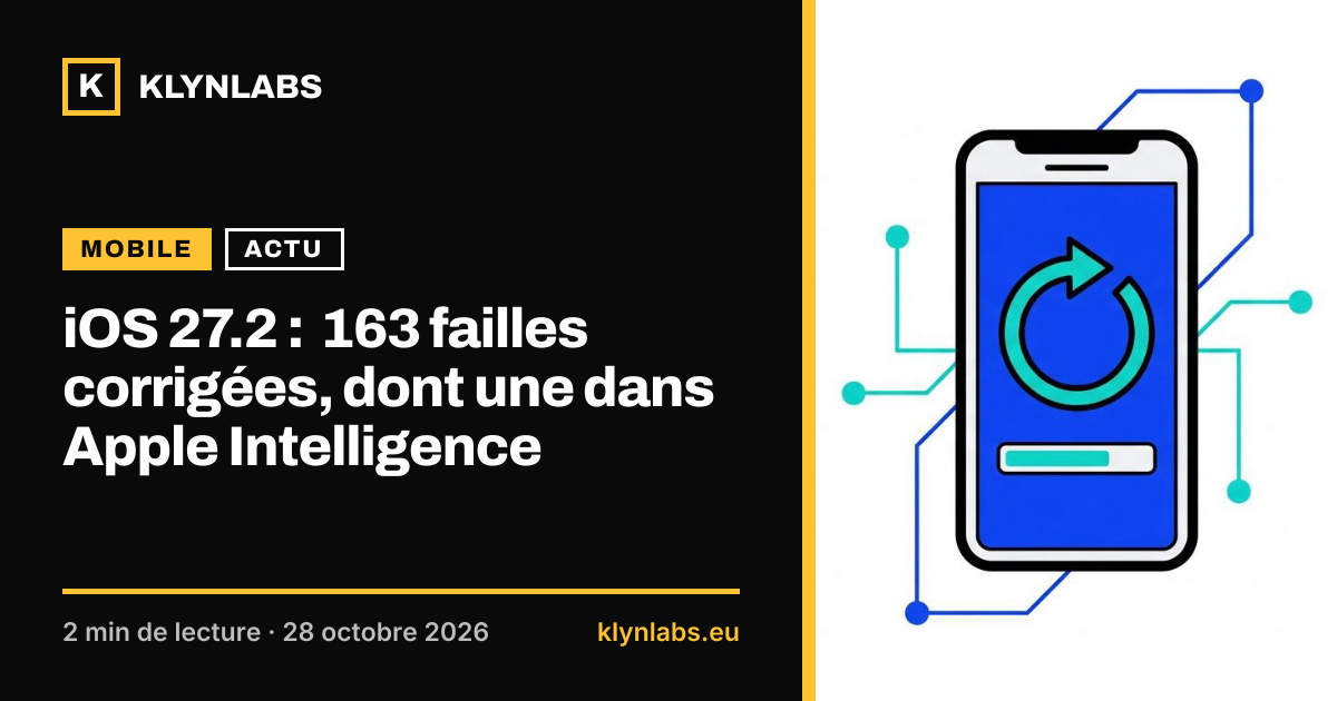 Aperçu de la carte de partage : iOS 27.2 : 163 failles corrigées, dont une dans Apple Intelligence