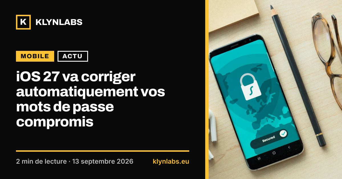 Aperçu de la carte de partage : iOS 27 va corriger automatiquement vos mots de passe compromis