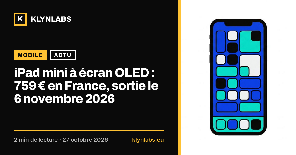 Aperçu de la carte de partage : iPad mini à écran OLED : 759 € en France, sortie le 6 novembre 2026
