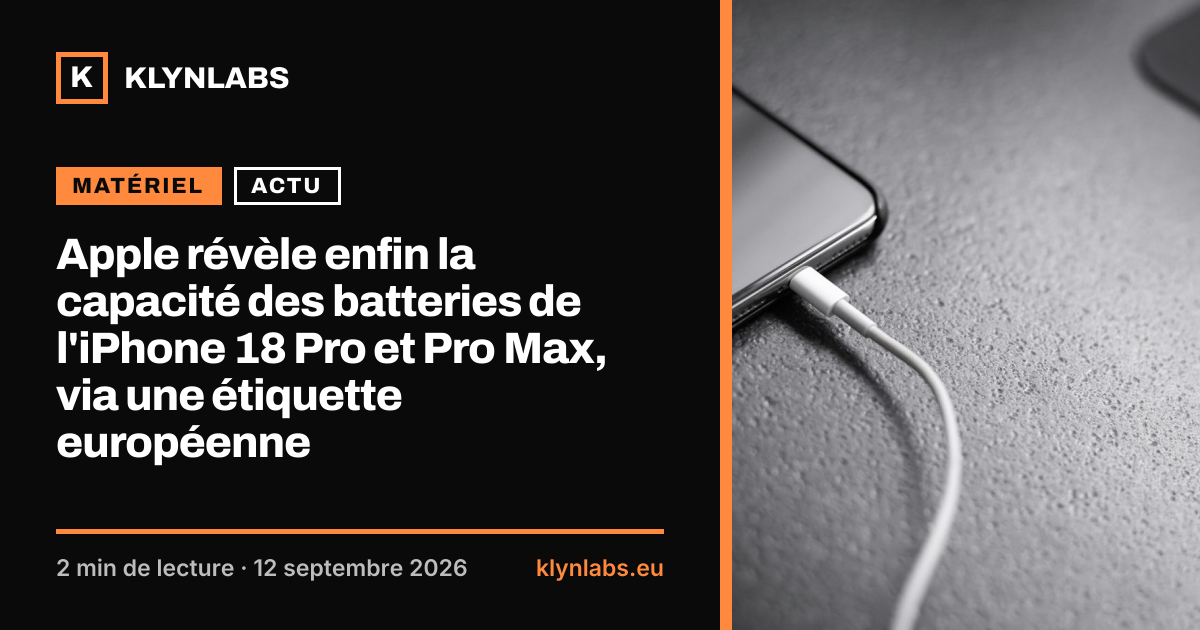 Aperçu de la carte de partage : Apple révèle enfin la capacité des batteries de l'iPhone 18 Pro et Pro Max, via une étiquette européenne