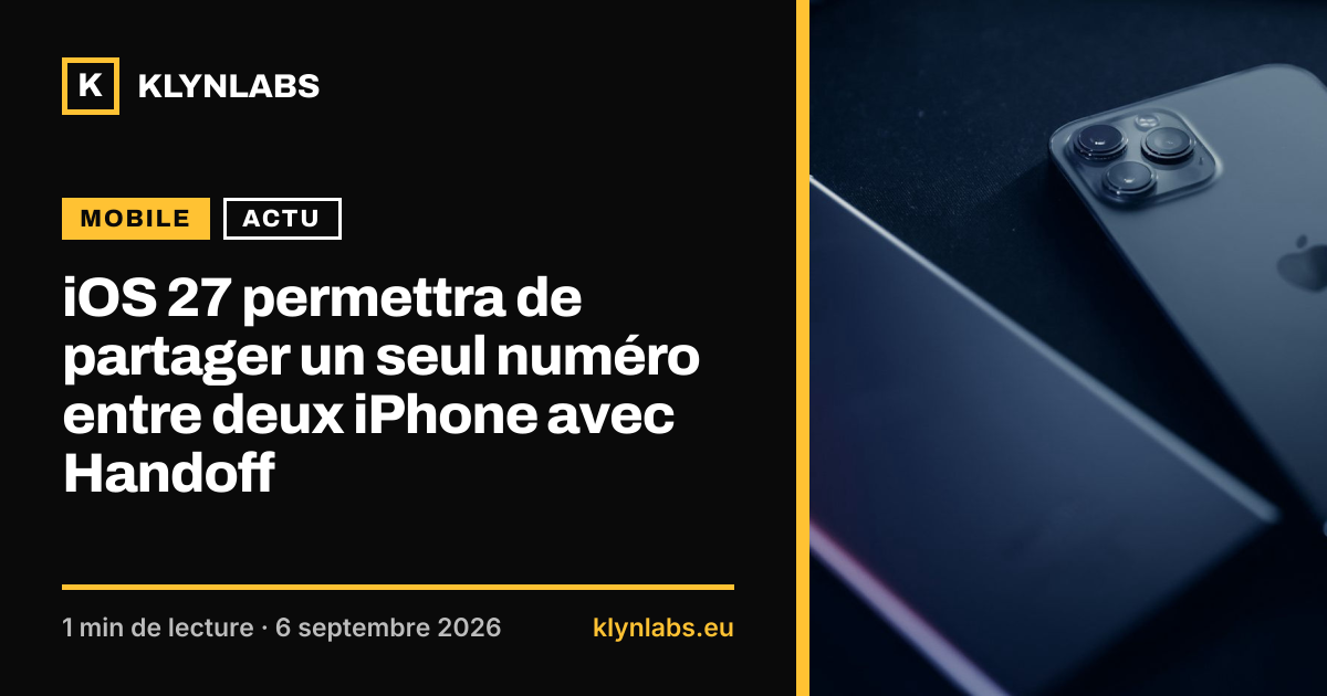 Aperçu de la carte de partage : iOS 27 permettra de partager un seul numéro entre deux iPhone avec Handoff
