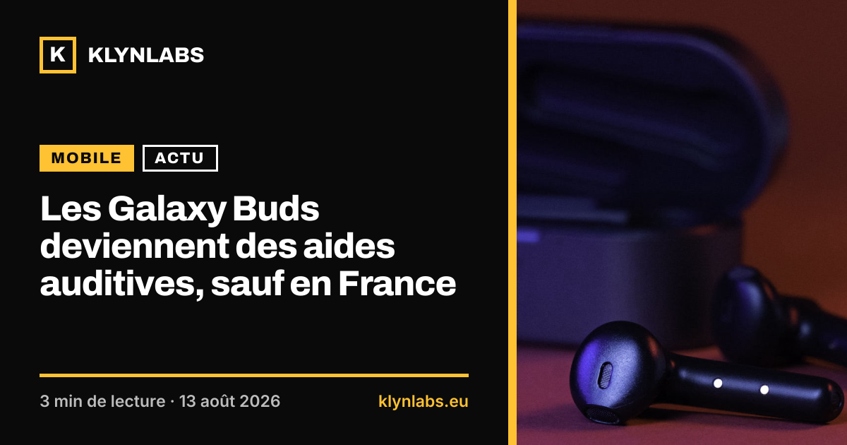 Aperçu de la carte de partage : Les Galaxy Buds deviennent des aides auditives, sauf en France