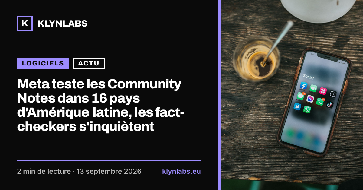 Aperçu de la carte de partage : Meta teste les Community Notes dans 16 pays d'Amérique latine, les fact-checkers s'inquiètent