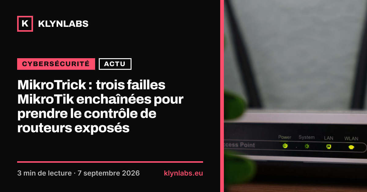Aperçu de la carte de partage : MikroTrick : trois failles MikroTik enchaînées pour prendre le contrôle de routeurs exposés