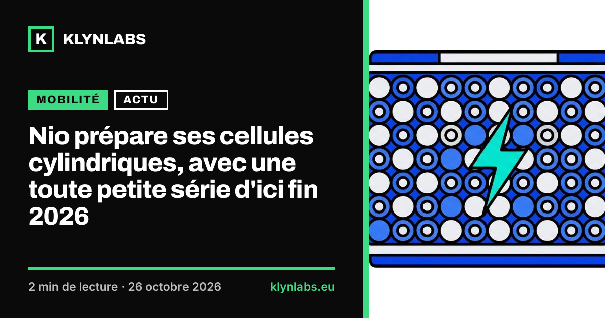 Aperçu de la carte de partage : Nio prépare ses cellules cylindriques, avec une toute petite série d'ici fin 2026