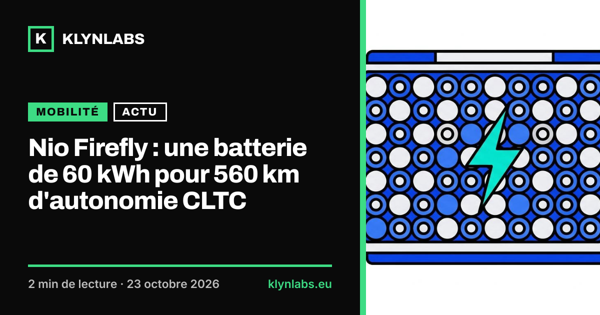 Aperçu de la carte de partage : Nio Firefly : une batterie de 60 kWh pour 560 km d'autonomie CLTC