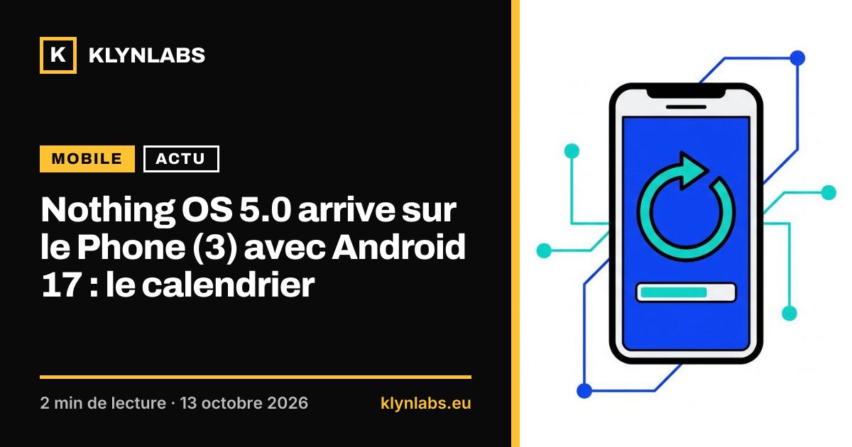 Aperçu de la carte de partage : Nothing OS 5.0 arrive sur le Phone (3) avec Android 17 : le calendrier