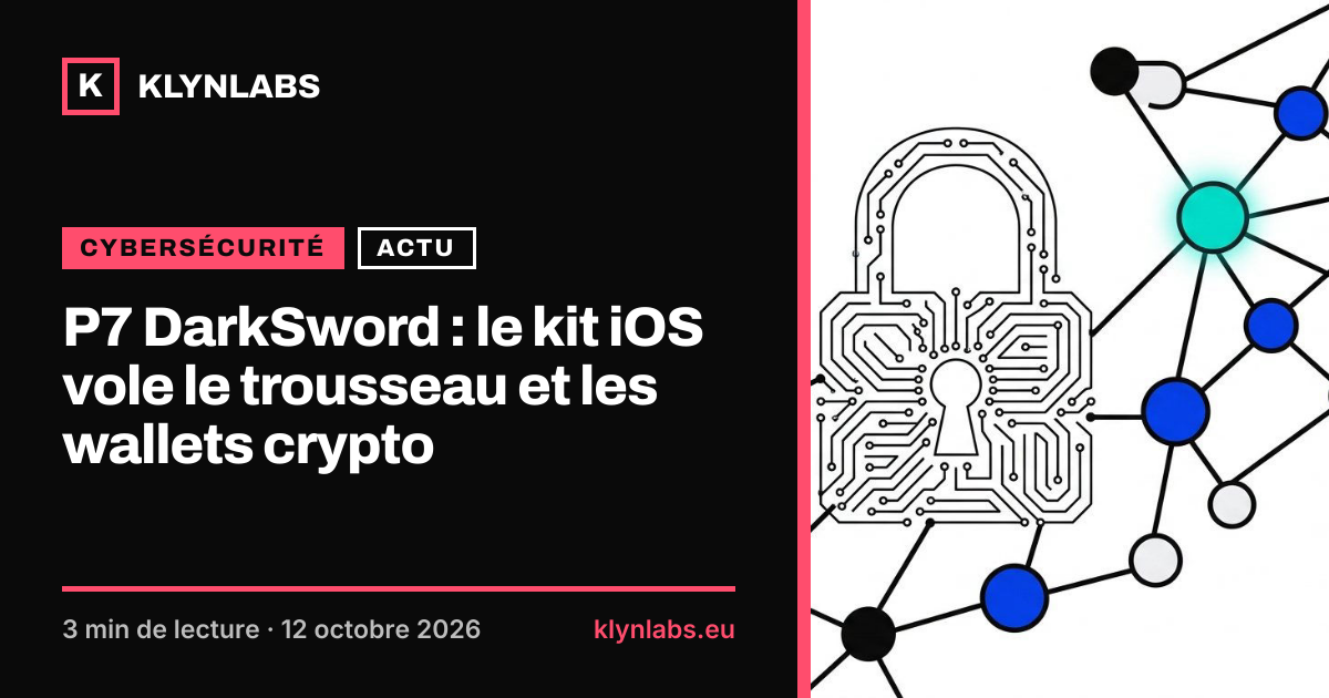 Aperçu de la carte de partage : P7 DarkSword : le kit iOS vole le trousseau et les wallets crypto