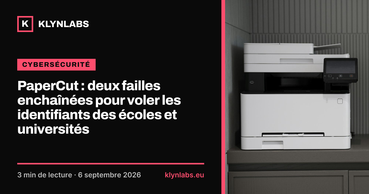 Aperçu de la carte de partage : PaperCut : deux failles enchaînées pour voler les identifiants des écoles et universités