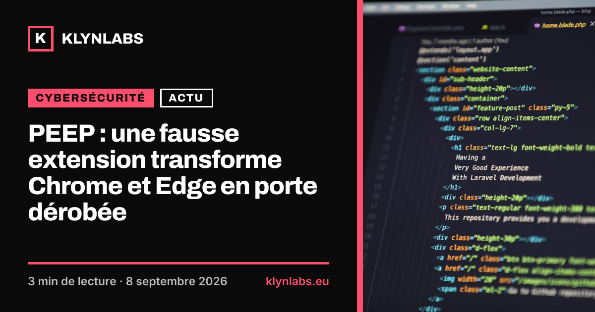 Aperçu de la carte de partage : PEEP : une fausse extension transforme Chrome et Edge en porte dérobée