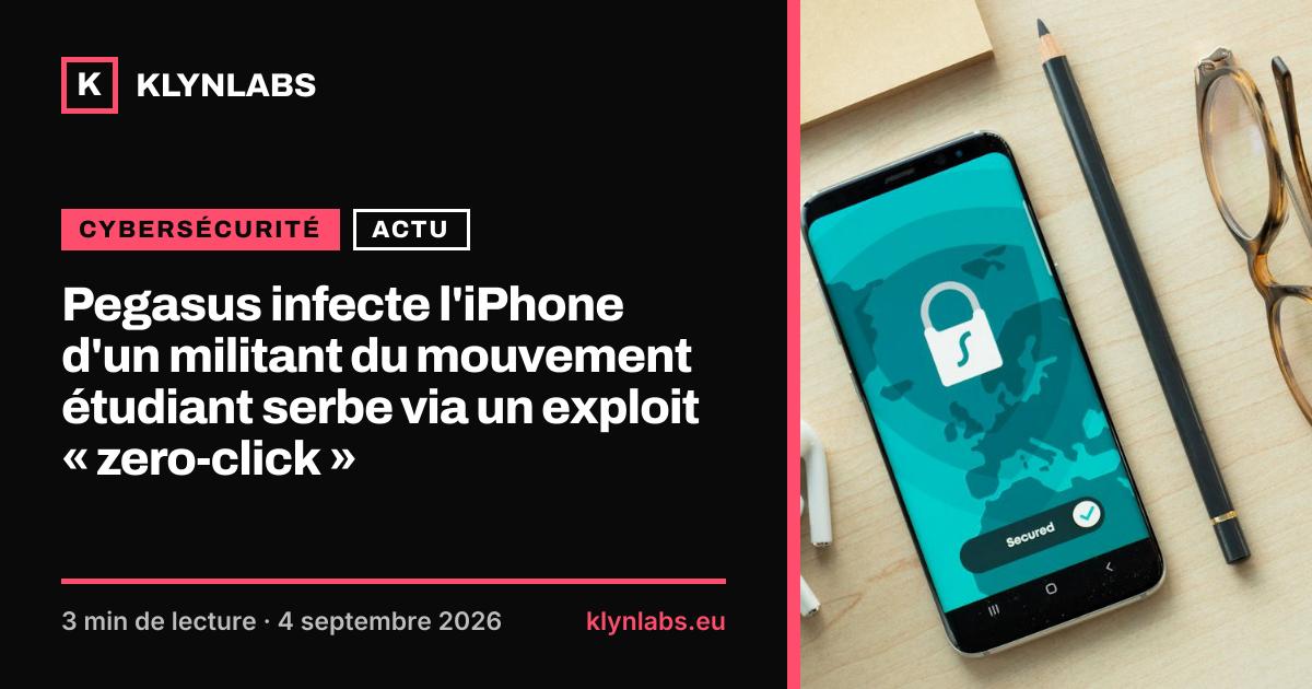 Aperçu de la carte de partage : Pegasus infecte l'iPhone d'un militant du mouvement étudiant serbe via un exploit « zero-click »