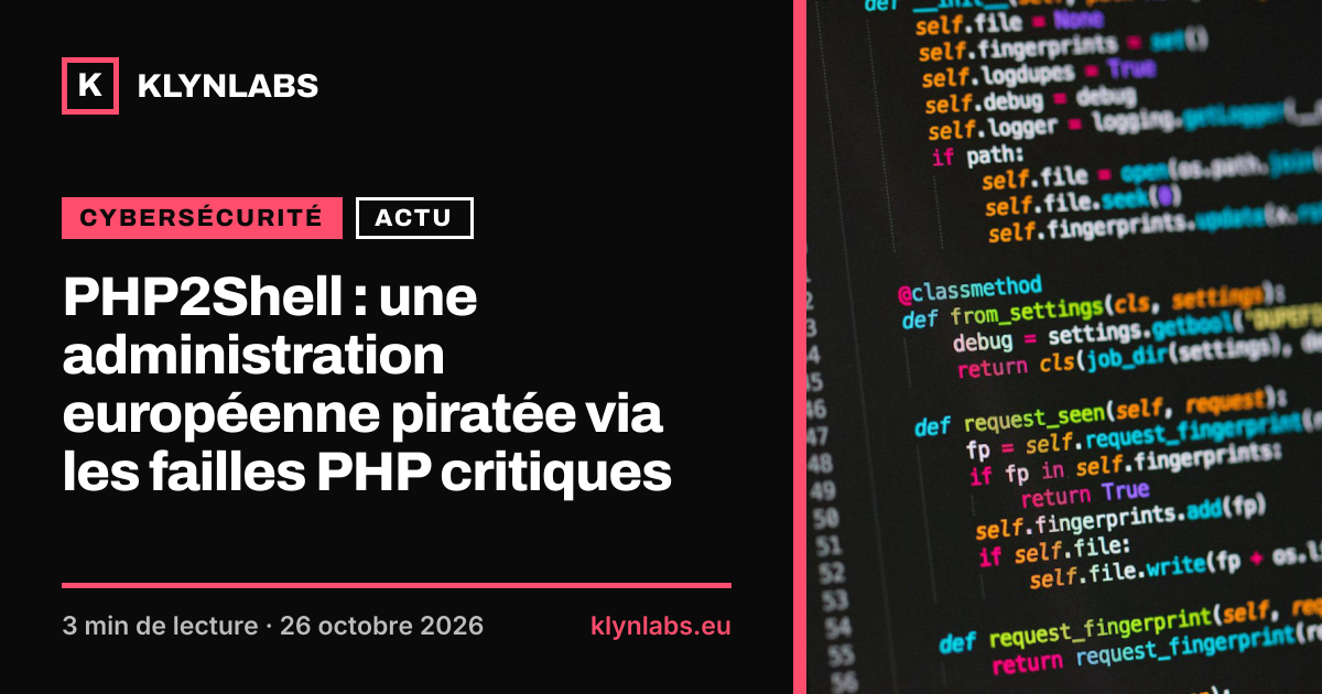 Aperçu de la carte de partage : PHP2Shell : une administration européenne piratée via les failles PHP critiques