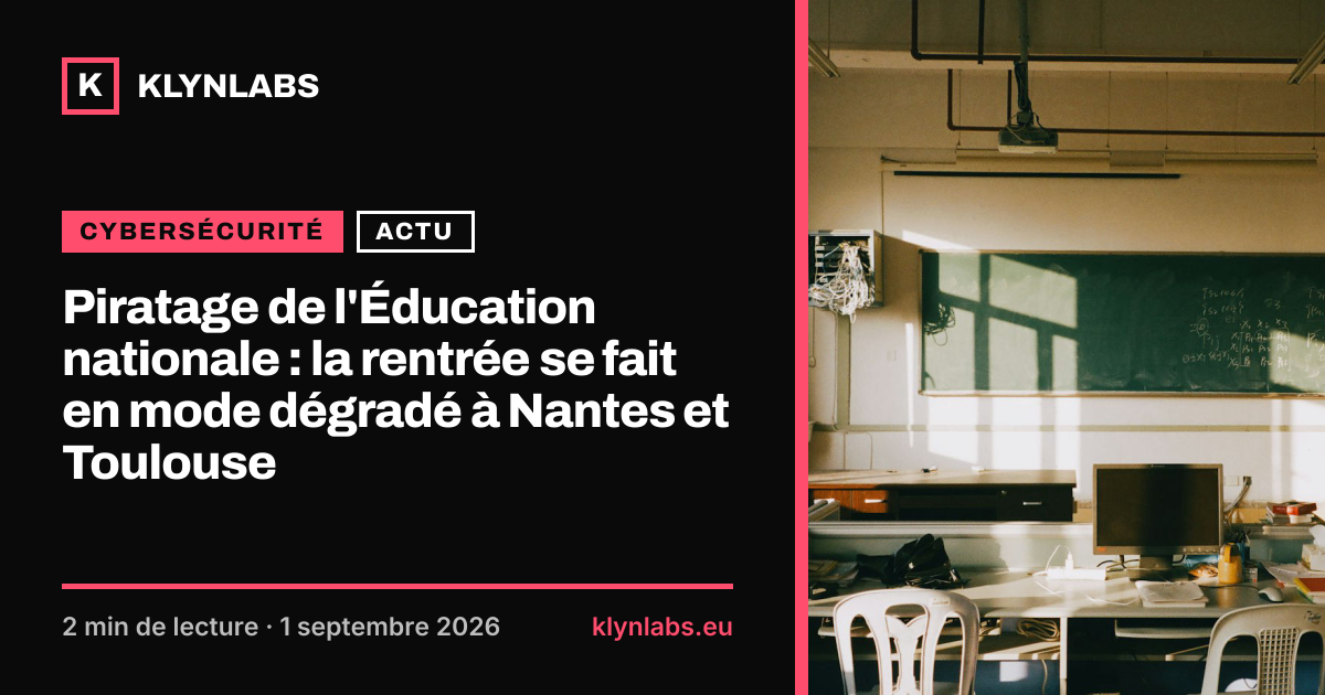 Aperçu de la carte de partage : Piratage de l'Éducation nationale : la rentrée se fait en mode dégradé à Nantes et Toulouse