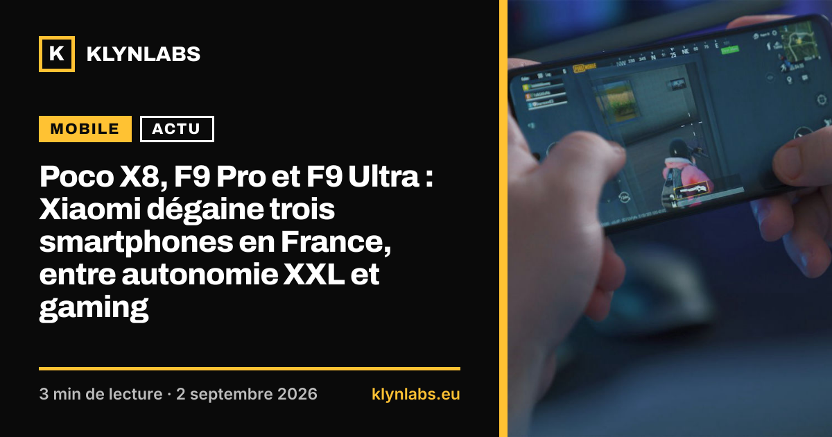 Aperçu de la carte de partage : Poco X8, F9 Pro et F9 Ultra : Xiaomi dégaine trois smartphones en France, entre autonomie XXL et gaming