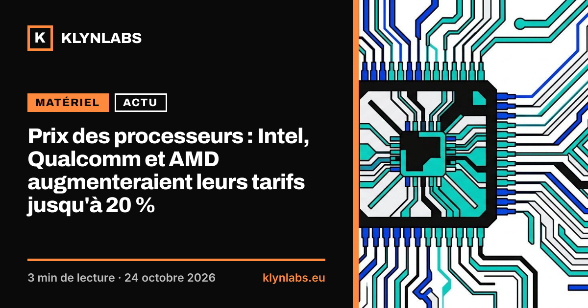 Aperçu de la carte de partage : Prix des processeurs : Intel, Qualcomm et AMD augmenteraient leurs tarifs jusqu'à 20 %