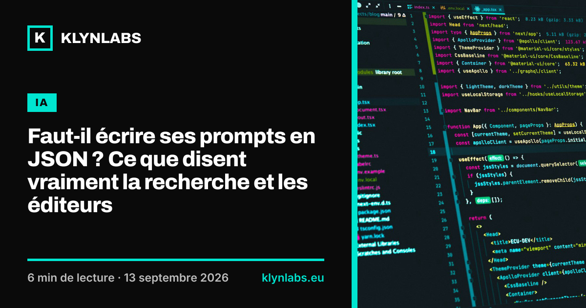 Aperçu de la carte de partage : Faut-il écrire ses prompts en JSON ? Ce que disent vraiment la recherche et les éditeurs