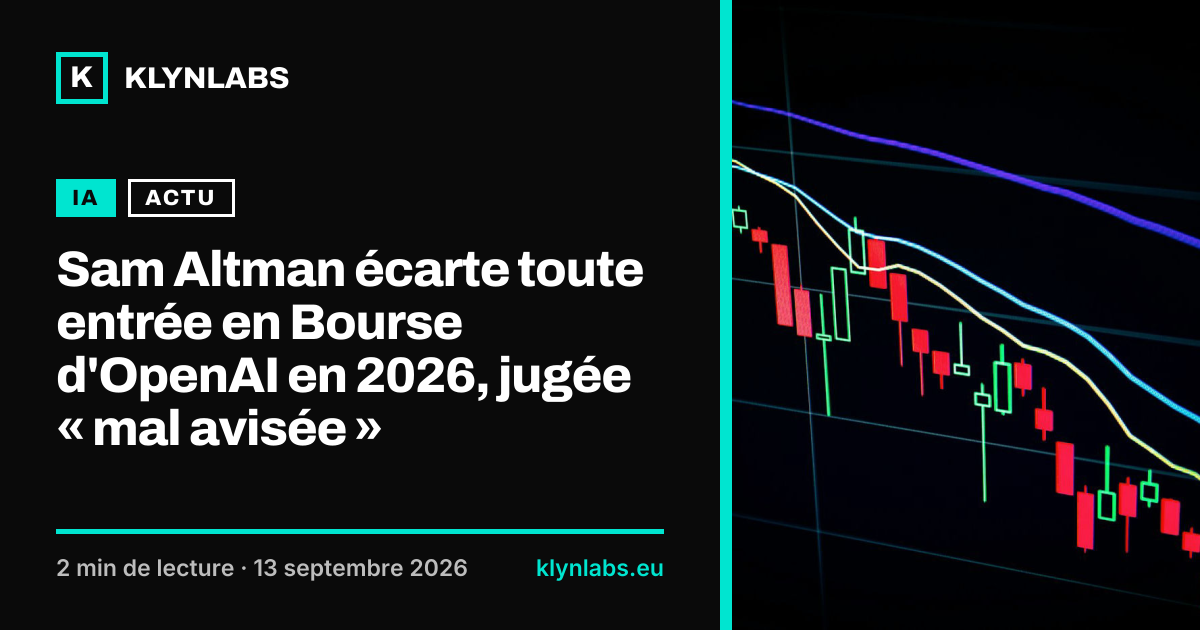 Aperçu de la carte de partage : Sam Altman écarte toute entrée en Bourse d'OpenAI en 2026, jugée « mal avisée »