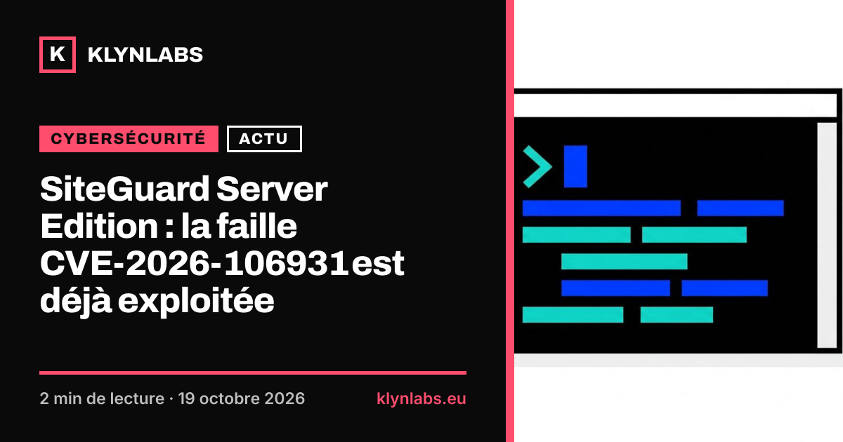 Aperçu de la carte de partage : SiteGuard Server Edition : la faille CVE-2026-106931 est déjà exploitée
