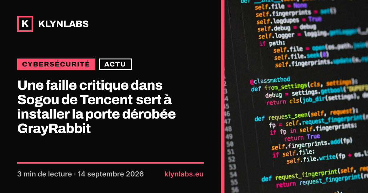 Aperçu de la carte de partage : Une faille critique dans Sogou de Tencent sert à installer la porte dérobée GrayRabbit