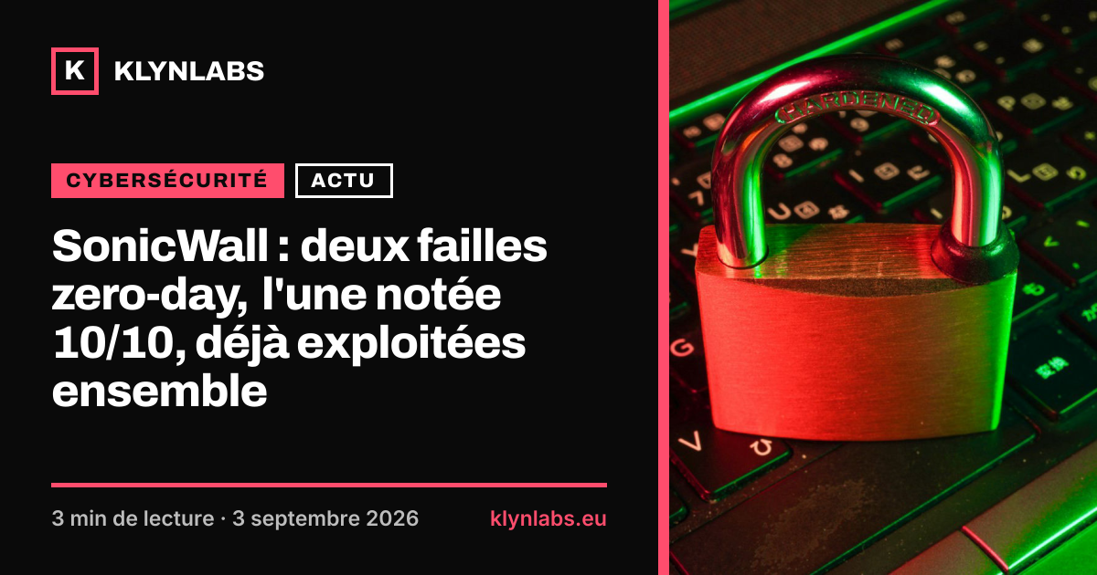 Aperçu de la carte de partage : SonicWall : deux failles zero-day, l'une notée 10/10, déjà exploitées ensemble