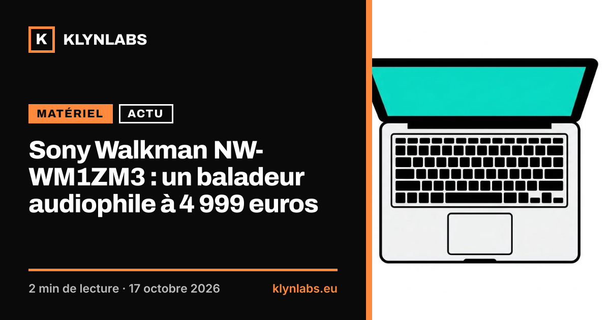 Aperçu de la carte de partage : Sony Walkman NW-WM1ZM3 : un baladeur audiophile à 4 999 euros