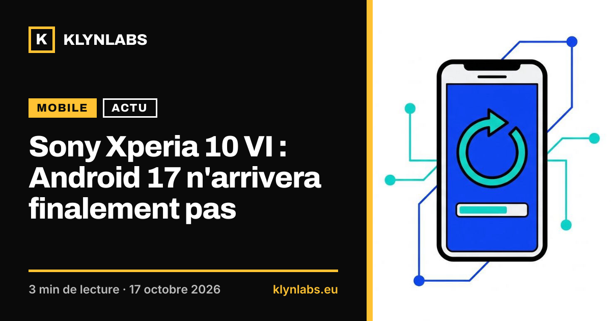 Aperçu de la carte de partage : Sony Xperia 10 VI : Android 17 n'arrivera finalement pas