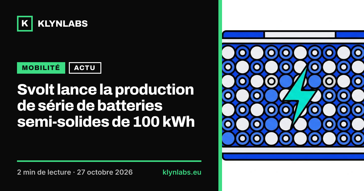 Aperçu de la carte de partage : Svolt lance la production de série de batteries semi-solides de 100 kWh