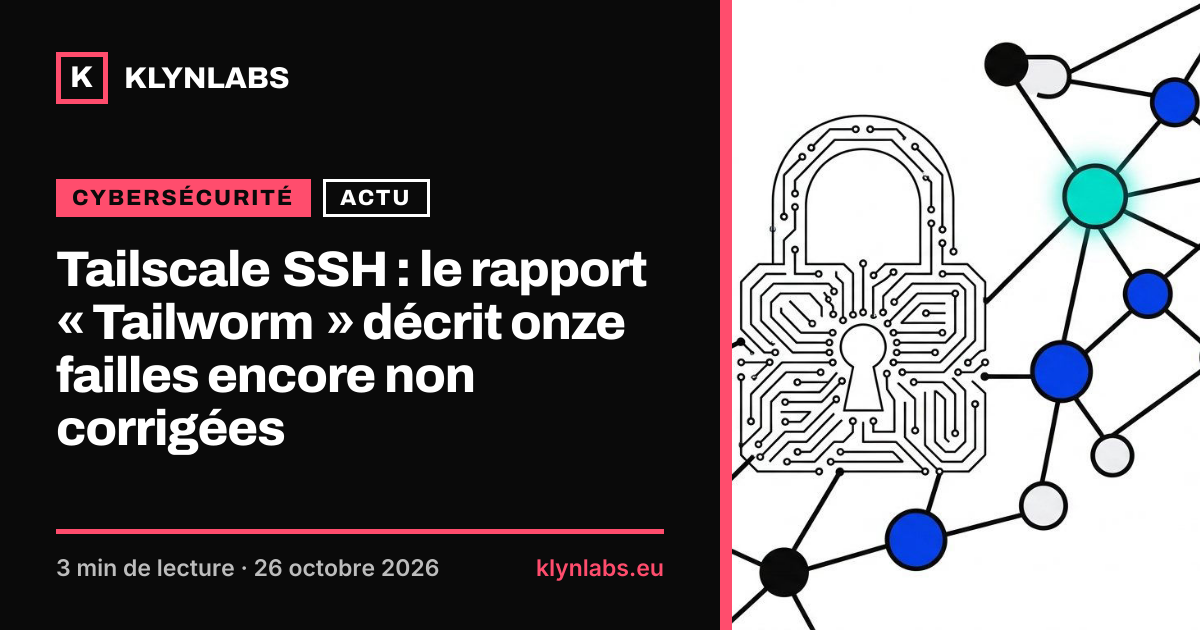 Aperçu de la carte de partage : Tailscale SSH : le rapport « Tailworm » décrit onze failles encore non corrigées